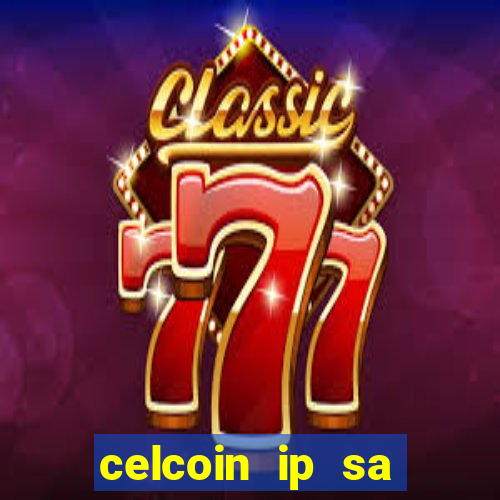 celcoin ip sa plataforma de jogos